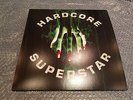 HARDCORE SUPERSTAR: Beg for it GREEN Vinyl LP, lim. 100 SIGNED POSTCARD SKID ROW