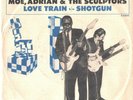 MOE,ADRIAN & THE SCULPTORS--PICTURE SLEEVE+45--(LOVE TRAIN/SHOTGUN)--PS-PIC--SLV