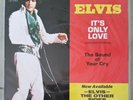 ELVIS PRESLEY? It's Only Love/Sound of Your Cry 7