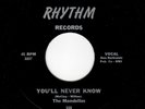 CAL. DOOWOP-MONDELLOS-RHYTHM 118-YOU'LL NEVER KNOW/HARD TO PLEASE-UNISSUED