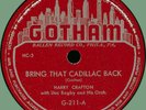 HARRY CRAFTON (w/ Doc Bagby Orch.) Bring That Cadillac Back 78rpm Gotham 1949