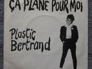 PLASTIC BERTRAND Ca Plane Pour Moi b/w Pogo Pogo ©1977 Sire Records 7