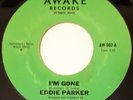 EDDIE PARKER - I'm Gone - Awake - NORTHERN SOUL - US reissue 45 from the 1970's