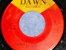 45 The 3rd Evolution third Don't Play with Me/Gone, Gone, Gone Dawn 306 VG++ (ii