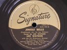 Leo Watson-Vic Dickenson/Jingle Bells-Snake Pit/Signature 1004/NEW OLD STOCK*
