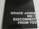 GRACE JONES ME I DISCONNECT FROM YOU 12