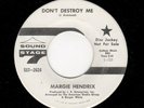 FUNK/R & B/POPCORN-MARGIE HENDRIX-SOUND STAGE 7 2624-DON'T DESTROY ME/JIM DANDY