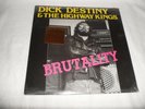 Dick Destiny & the Highway Kings - Brutality - 1987  NM vinyl LP   Rock