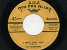 CLASSIC DOOWOP-MELLOHARPS-TIN PAN ALLEY 145/146-I LOVE ONLY YOU/AIN'T GOT THE MO