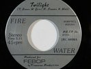 Modern Soul 45 FIRE WATER Twilight/To The Point on Febop NM