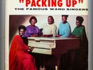 THE FAMOUS WARD SINGERS Packing Up FROM 58-TRADITIONAL HYMNS W/A SIGNATURE STYLE