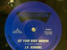 J.P. Rogers - Let Your Body Groove/Inculcation - RARE BOOGIE FUNK