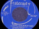 * RICHARD TURLEY * Makin' Love With My Baby/All About Ann * NEAR MINT Fraternity
