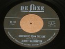R&B NORTHERN SOUL 45 - ALBERT WASHINGTON - SOMEWHERE DOWN THE LINE - DELUXE