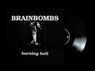 BRAINBOMBS - Burning Hell LP - SEALED Vinyl Album Reissue + DL - Punk Record