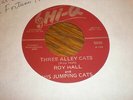Roy Hall and His Jumping Cats 45 Three Alley Cats HI Q
