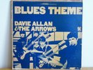 DAVIE  ALLAN  &  THE  ARROWS                 LP        BLUES  THEME