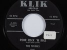 Doo Wop 45 NOBLES Poor Rock 'N Roll KLIK HEAR