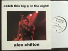 Alex Chilton - Catch This BIG STAR In The Night (LP Black Kings Import PROMO)