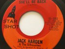 NORTHERN SOUL Jack Harden & The Silhouettes SHE'LL BE BACK Star Shot 45 Canadian