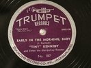 R&B TINY KENNEDY Early In The Morning, Baby TRUMPET 187 78rpm SUN SESSION