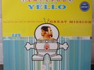JAM & SPOON HANDS ON YELLO..YOU GOTTA SAY YES TO A ANOTHER EXCESS..GREAT MISSION