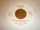 J J Barnes 45 Poor Unfortunate Me RING