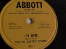 The De Castro Sisters - 78rpm single 10-inch –Abbott #3001 It’s Love