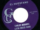 LATIN BREED BAND Carlos Miranda EL HUERFANO Y Volvere 45 VINYL Texas Deep Funk