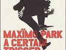 A Certain Trigger [Vinyl LP] von Maximo Park | CD | Zustand sehr gut