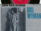 Bill Wyman ORIG OZ PS 45 Come back Suzanne NM ’81 Signed A&M Rolling Stones