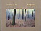 Gary BURTON Quintet – Dreams So Real Music of CARLA BLEY 1976 GERMAN ECM LP