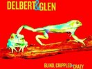 Delbert McClinton & Glen Clark - Blind, Crippled and Crazy - Double LP Vinyl -
