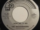 THE MASQUERADERS Please Take Me Back/How Big Is Big 45 Bell NORTHERN SOUL Hear