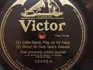 78rpm [1909] REVIVAL SONGS The Fisk University Jubilee Quartet VICTOR 16448 E++