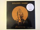 BOLDER DAMN MOURNING LP 2014 IMPORT 1971 FLORIDA HARD ROCK / PSYCH BLUE CHEER