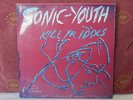Sonic Youth-Kill Yr. Idols-Zensor 1983 45 RPM Vinyl Record-Zensor 10-Ex.Ex.Cond.