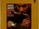 BUNKY GREEN: Playin’ For Keeps US Cadet 766 Jazz ’66 DG Orig LP NM- Vinyl