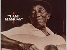 MISSISSIPPI JOHN HURT: Last Sessions US Vanguard 70s Press LP Delta Blues