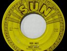 BILLY RILEY - HEAR IT - ORIGINAL 1957 SUN - RED HOT / PEARLY LEE - ROCK-A-BILLY