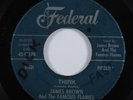 R&B Soul 45 JAMES BROWN & FAMOUS FLAMES Think FEDERAL HEAR