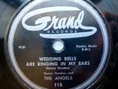 the ANGELS doo-wop 78 WEDDING BELLS ARE RINGING IN MY HEARS on VG++ Grand  TB153