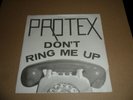 PROTEX DON'T RING ME UP 7'' VINYL