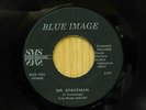 Blue Image soul 45 Mr. Spaceman bw Holdin' On To A Memory SMS
