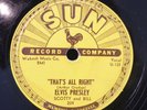 ELVIS - ORIGINAL SUN 78 - THAT's ALRIGHT MAMA - SOUND VGC - LABELS NR. MINT