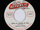 R&B 45 - Christine Kittrell - Black Cat Crossed My Trail - Republic - mp3