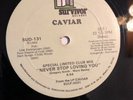 CAVIAR   NEVER STOP LOVING YOU   SURVIVOR SUD-131   Rare Orig. Modern Soul 12”