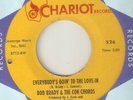 BOB BRADY Everybodys Goin To The Love In CHARIOT  NORTHERN SOUL USA 45