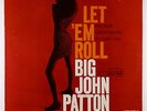 Big John Patton - Let 'Em Roll LP - Blue Note - BLP 4239 Mono RVG NY USA