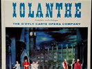GILBERT & SULLIVAN / IOLANTHE - D'OYLY CARTE -  LONDON  - 2 LP SET - SEALED